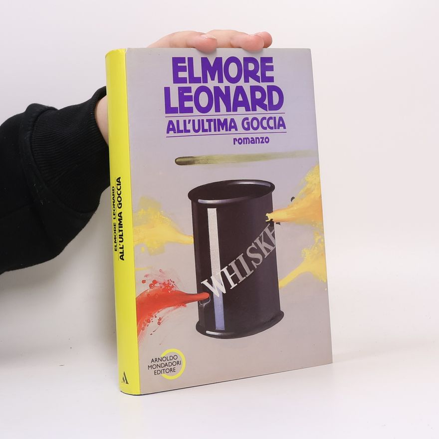 Elmore Leonard All'ultima goccia