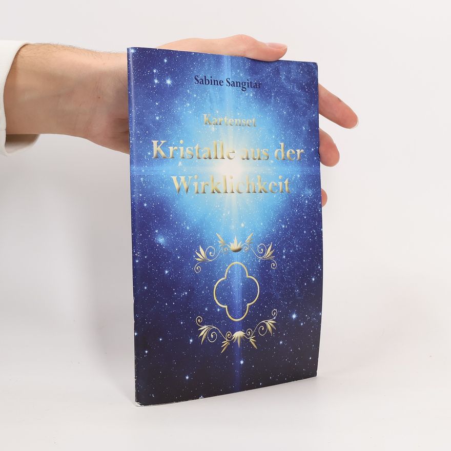 Sabine Sangitar Kristalle aus der Wirklichkeit