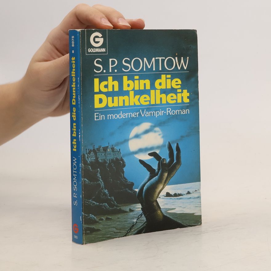 Somtow Sucharitkul Ich bin die Dunkelheit. Ein moderner Vampir-Roman