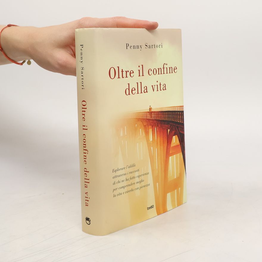 Penny Sartori Oltre il confine della vita