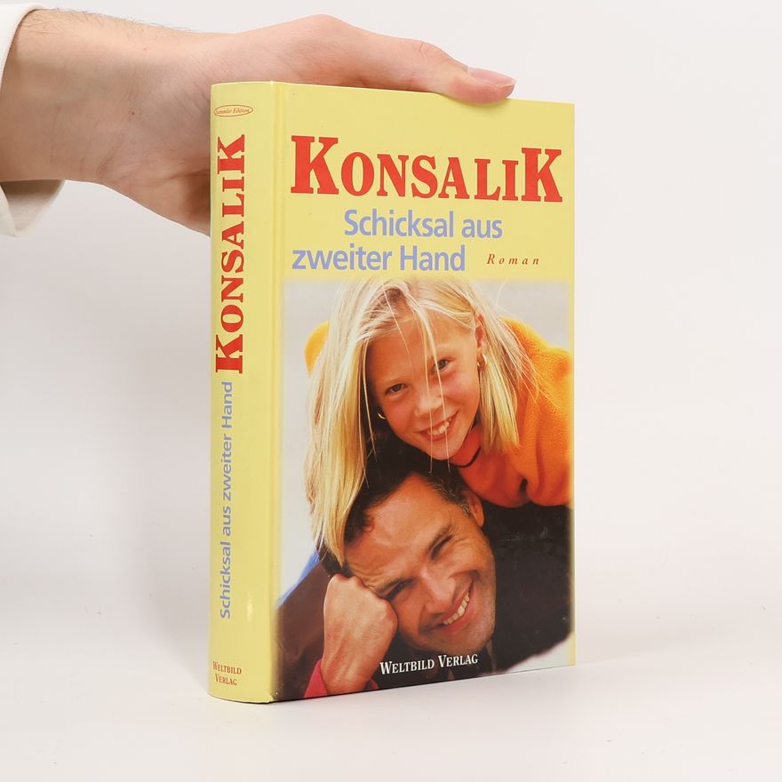 Heinz Günther Konsalik Schicksal aus zweiter Hand