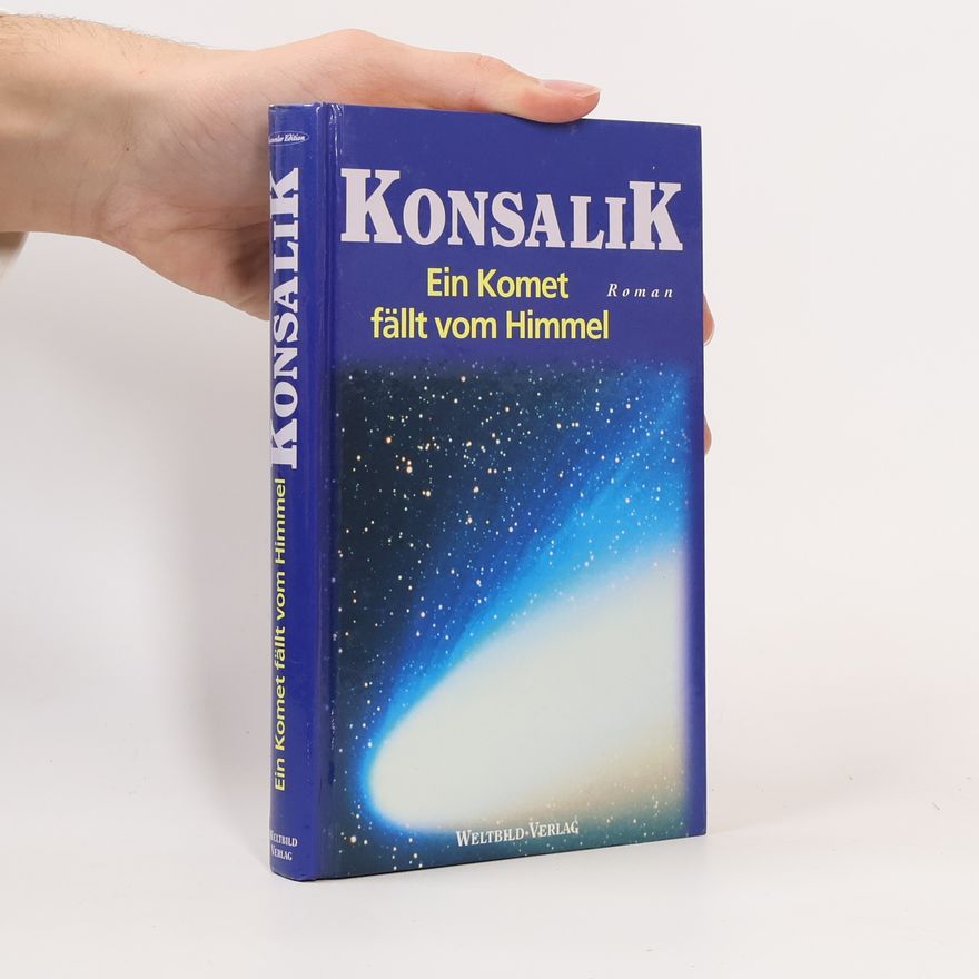 Heinz Günther Konsalik Ein Komet fällt vom Himmel