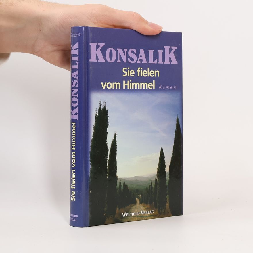 Heinz Günther Konsalik Sie fielen vom Himmel