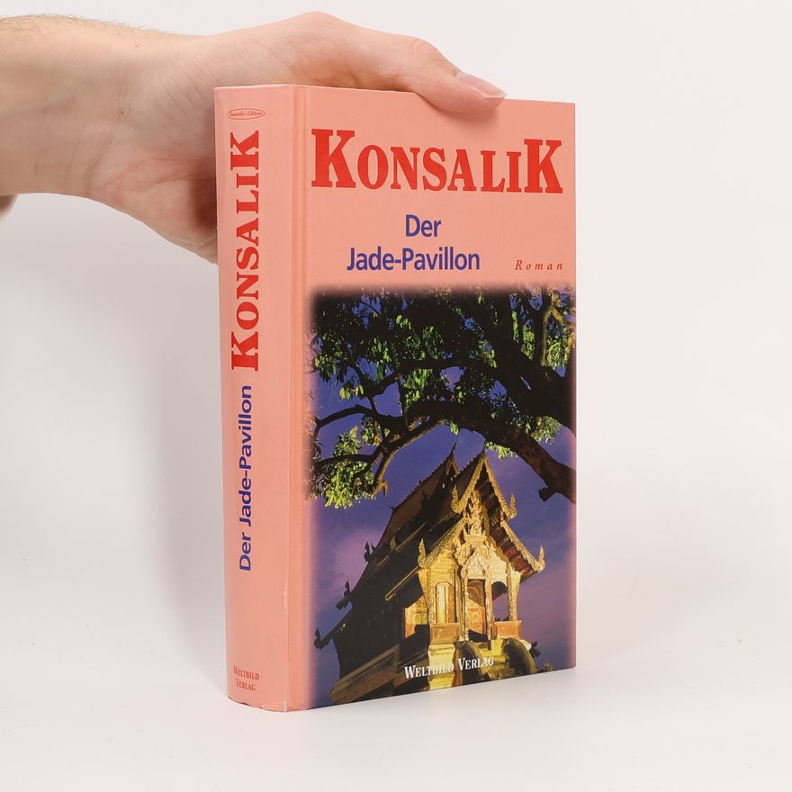 Heinz Günther Konsalik Der Jade-Pavillon