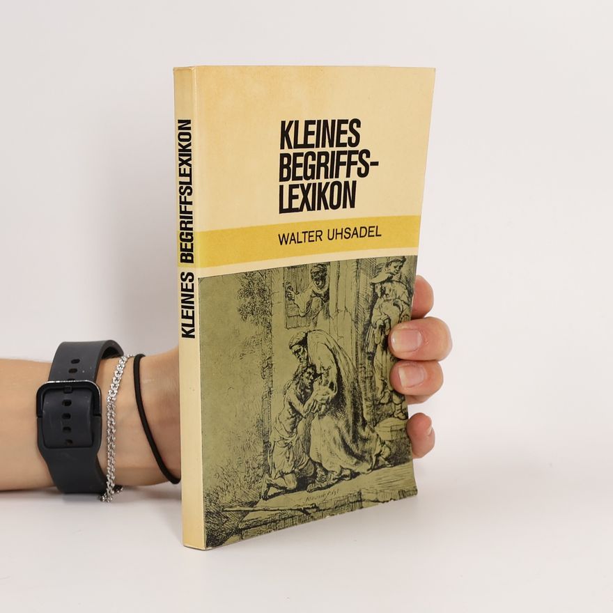 Walter Uhsadel Kleines Begriffslexikon