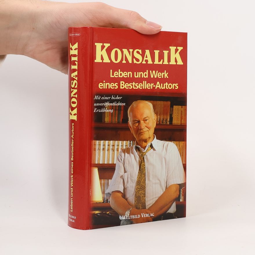 Heinz Günther Konsalik Leben und Werk eines Bestseller-Autors