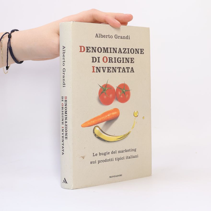 Alberto Grandi Denominazione di origine inventata