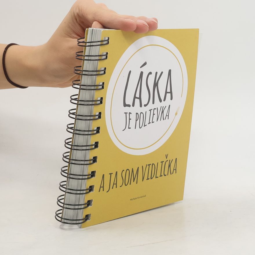 Michaela Koniarová Láska je polievka a ja som vidlička