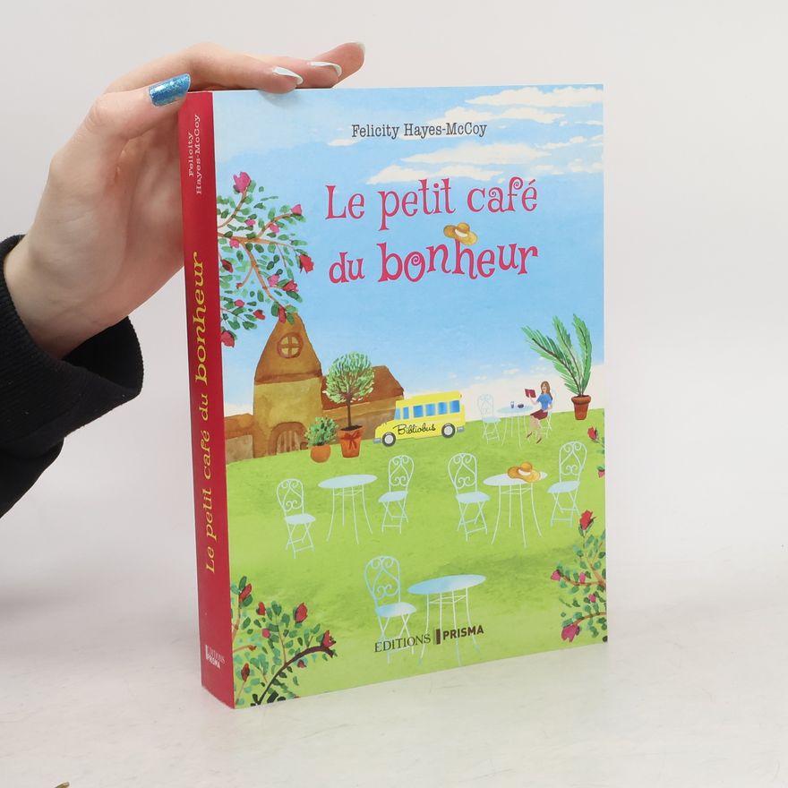 Felicity Hayes-McCoy Le petit café du bonheur