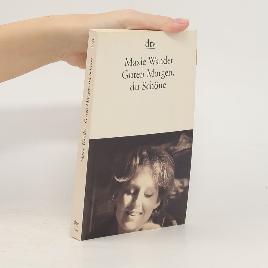 Maxie Wander Guten Morgen, du Schöne