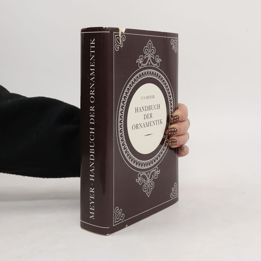 Franz Sales Meyer Handbuch der Ornamentik