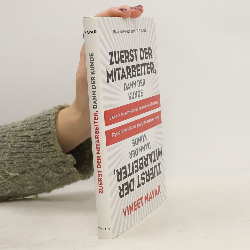 Vineet Nayar Zuerst der Mitarbeiter, dann der Kunde