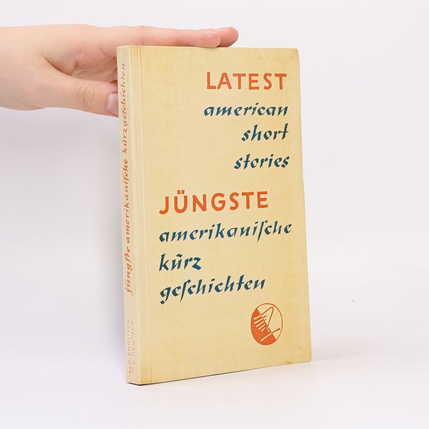 Collectif d'auteurs Latest American Short Stories. Jüngste amerikanische Kurzgeschichten