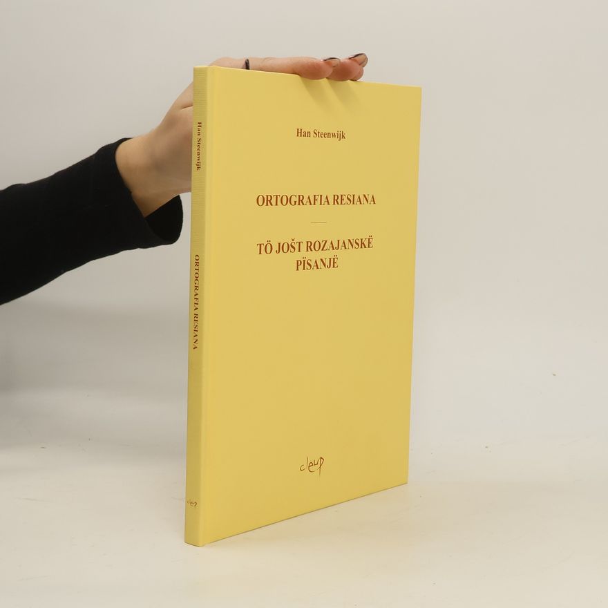 Han Steenwijk Ortografia resiana. Tö jost rozajanskë pïsanjë