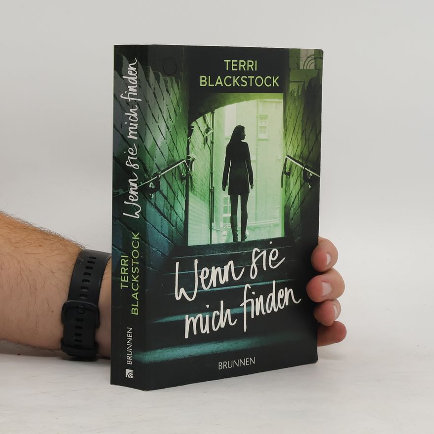 Terri Blackstock Wenn sie mich finden
