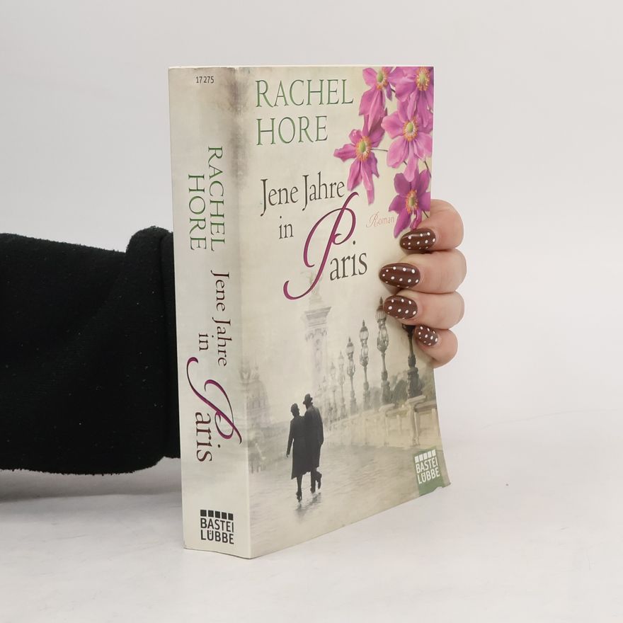 Rachel Hore Jene Jahre in Paris