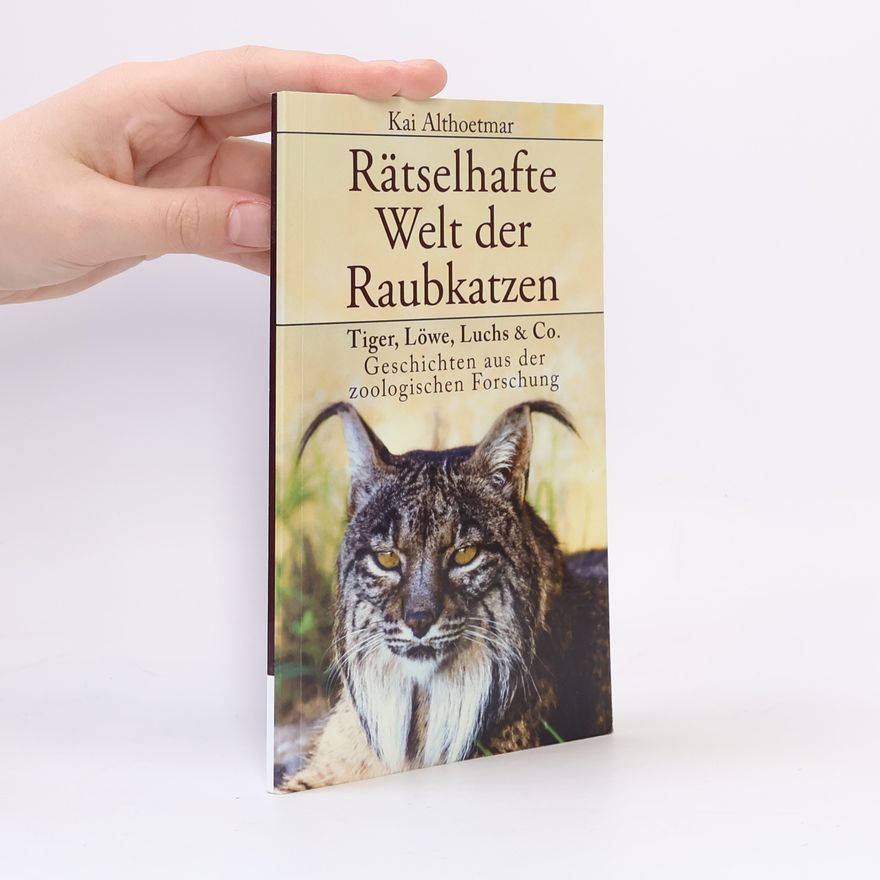 Kai Althoetmar Rätselhafte Welt der Raubkatzen