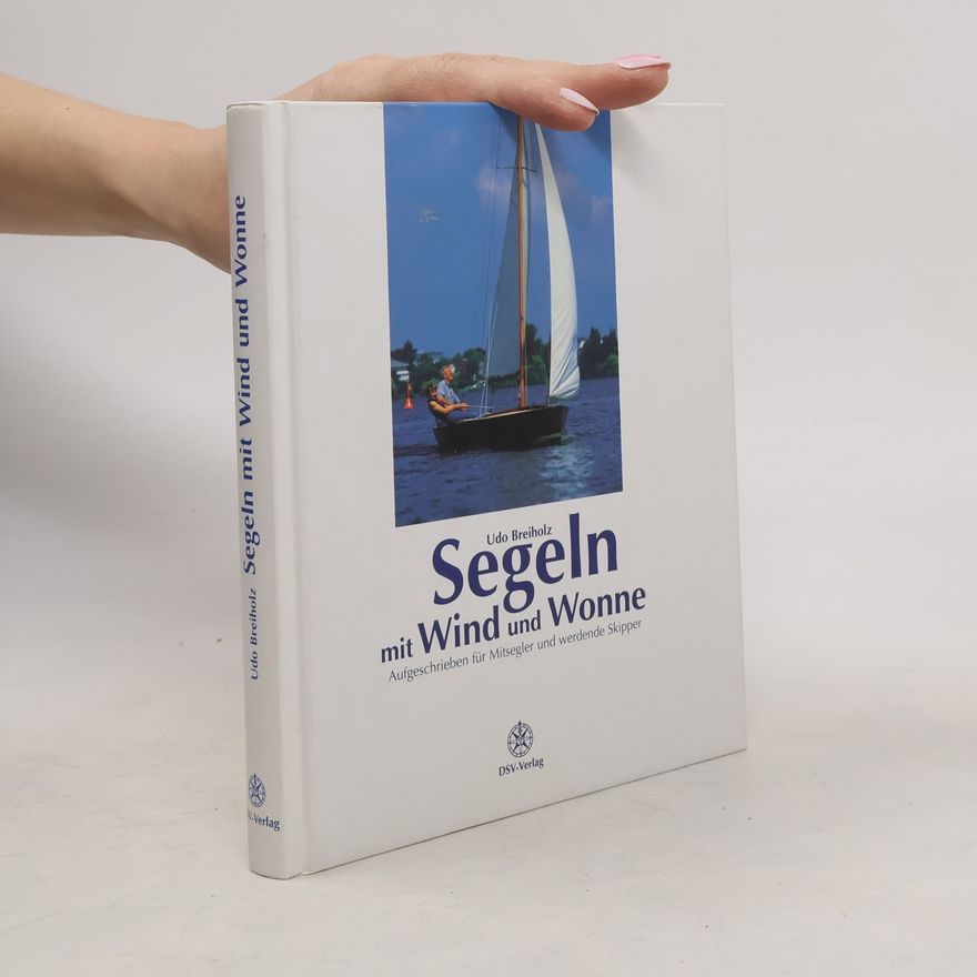 Udo Breiholz Segeln mit Wind und Wonne