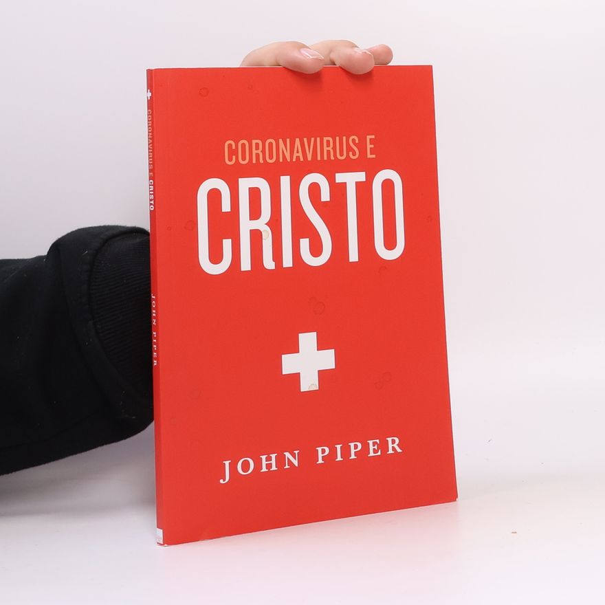 John Piper Coronavirus e Cristo