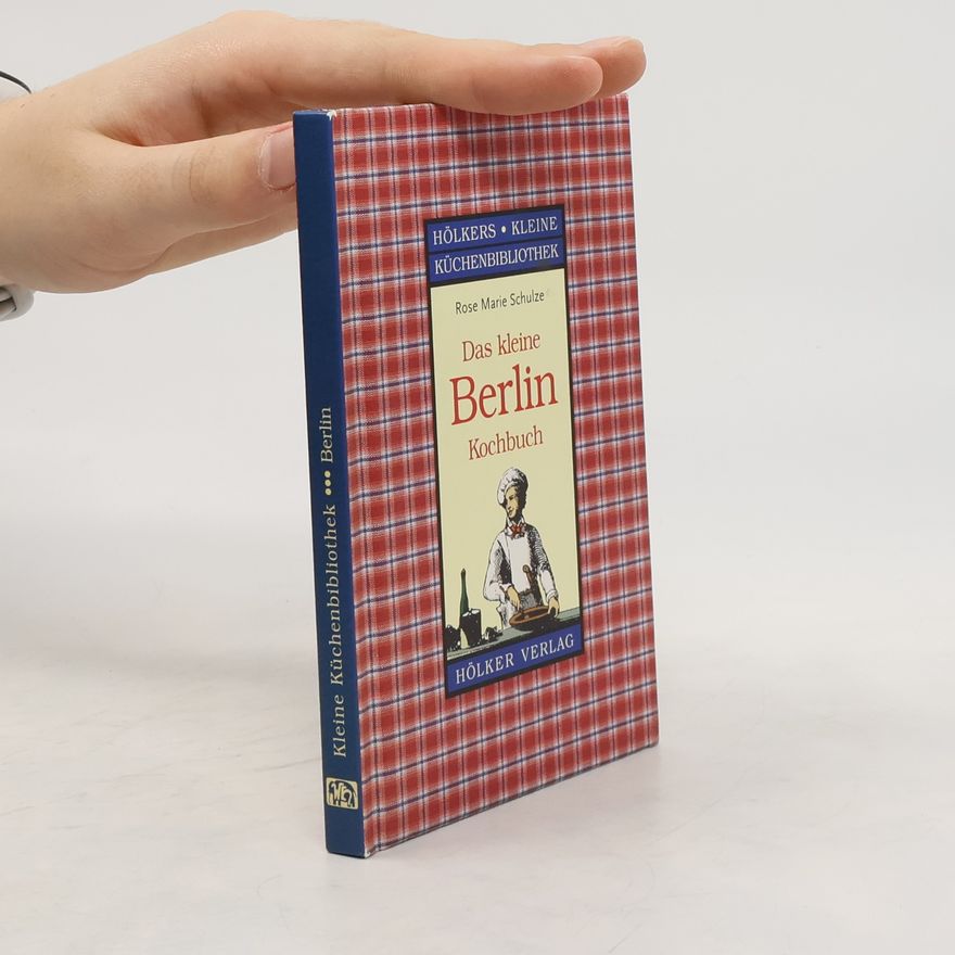 Rose Marie Schulze Das kleine Berlin-Kochbuch