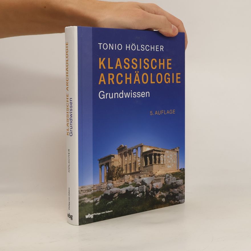 Tonio Hölscher Klassische Archäologie