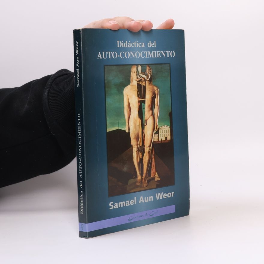 Aun Samael Weor Didáctica del auto-conocimiento