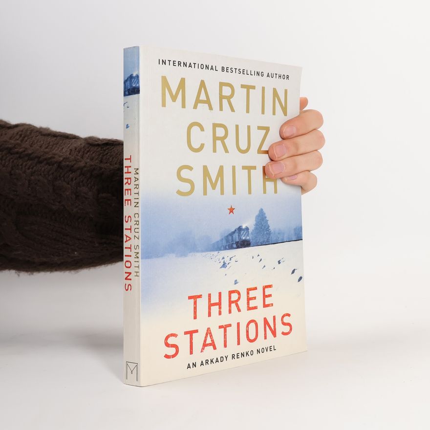 Martin Cruz-Smith Three stations