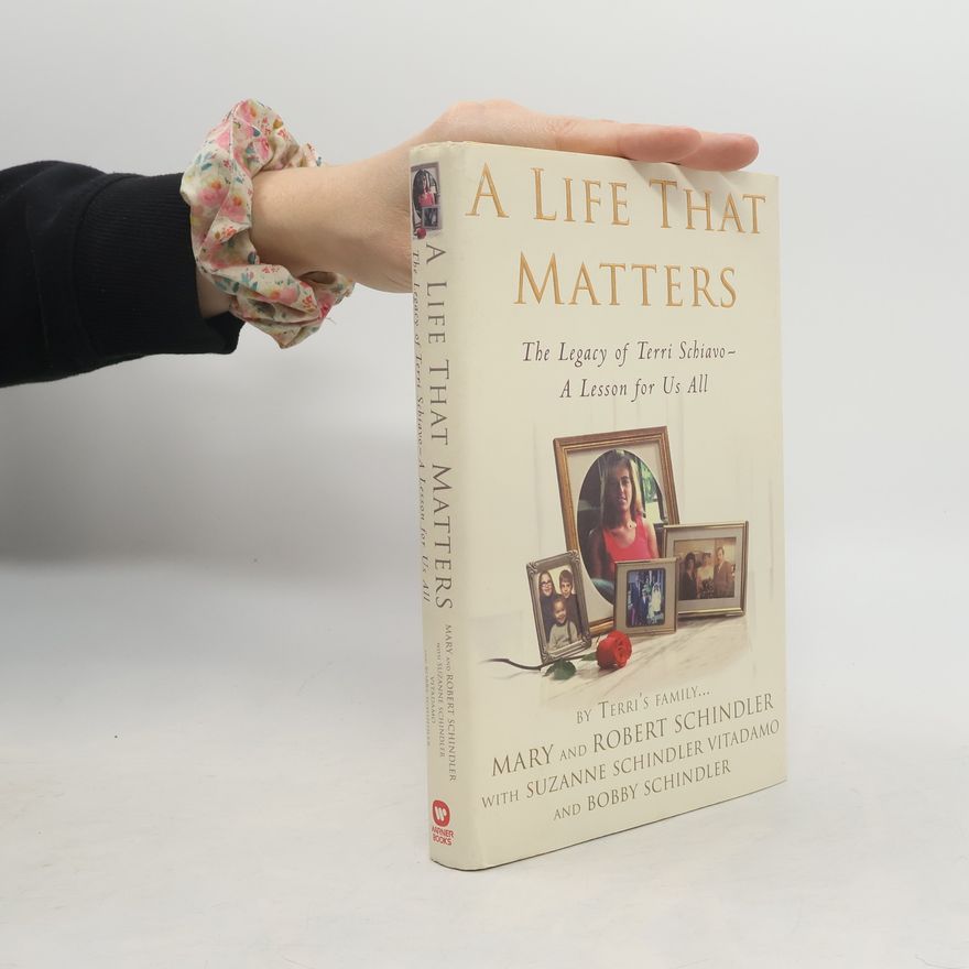 Bobby Schindler A Life That Matters