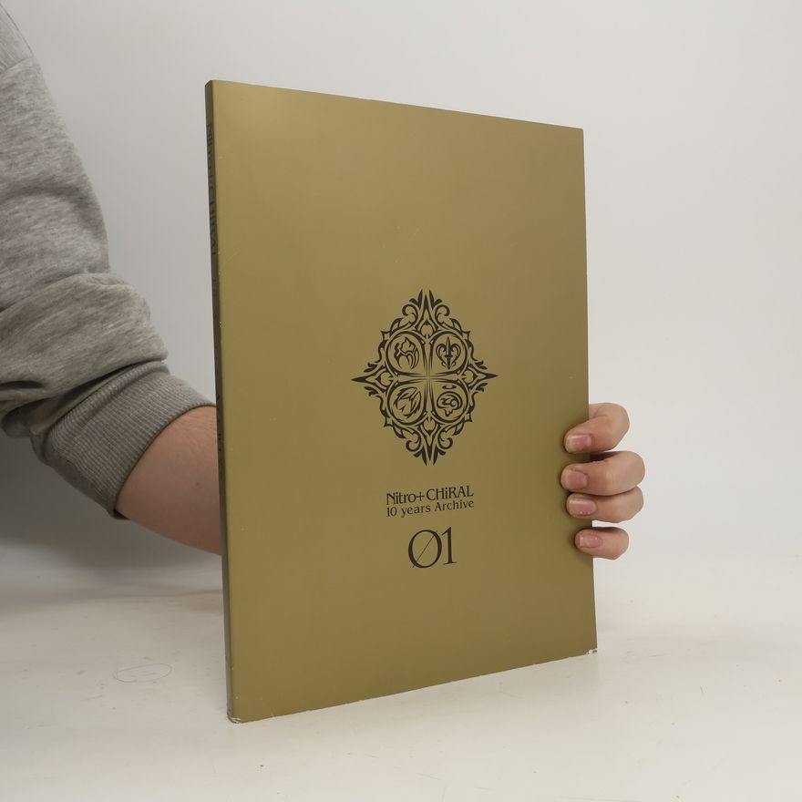 Various authors Nitro+Chiral. 10 Years Archive 01