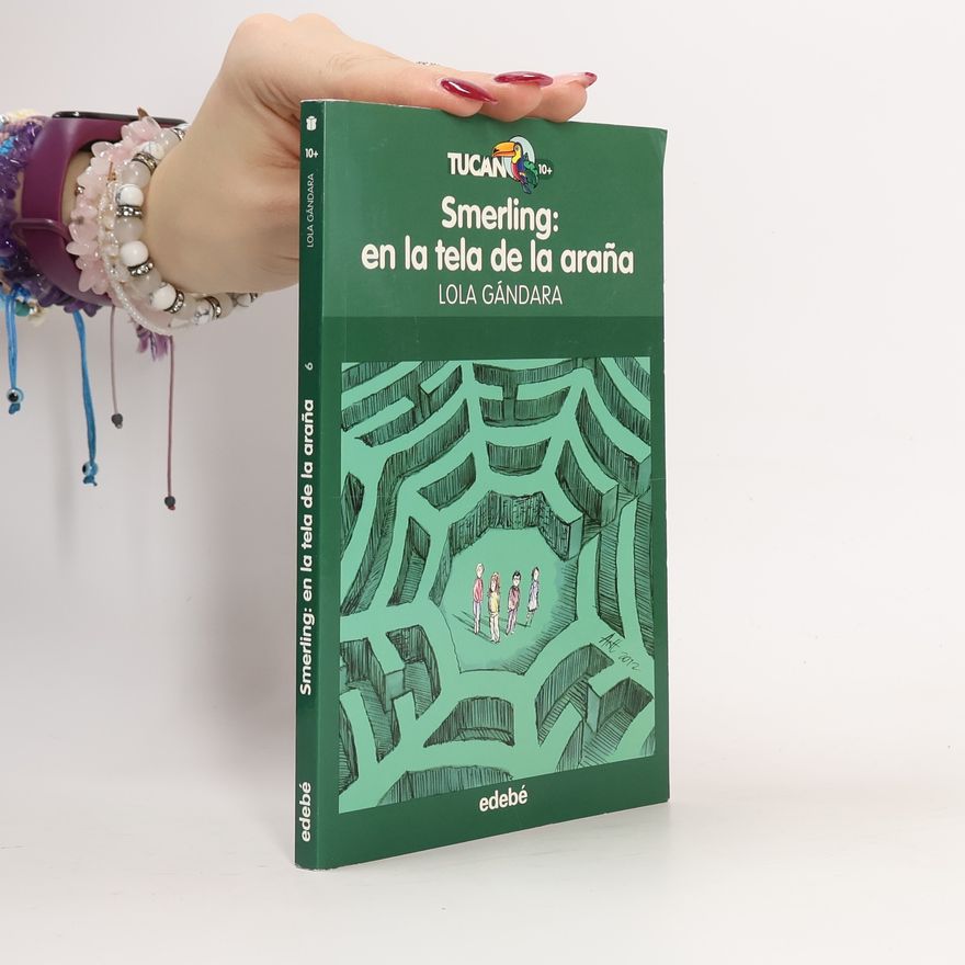 Lola Gándara TUCAN - 6: Smerling. En la tela de araña