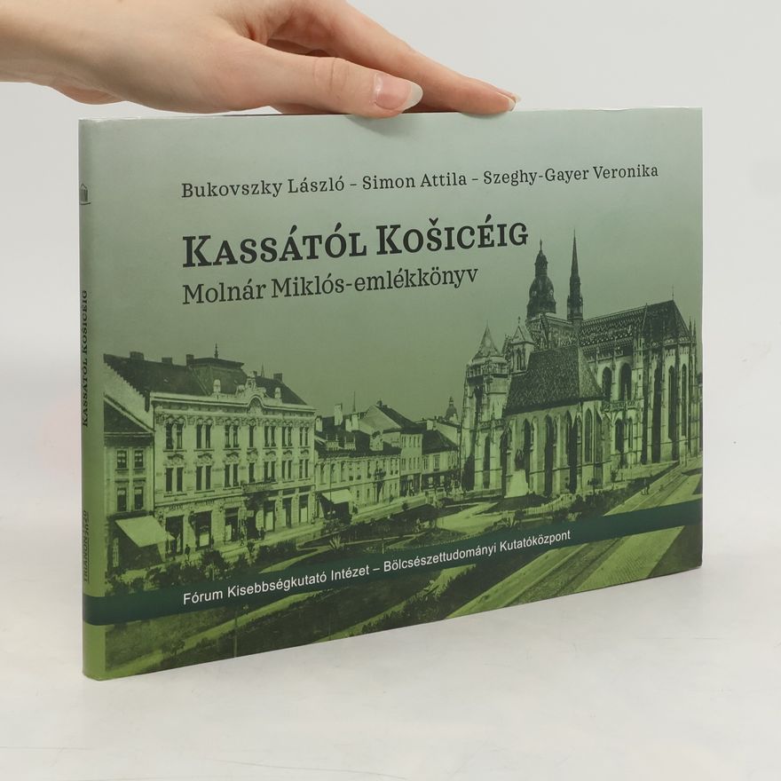 László Bukovszky Kassától Košicéig