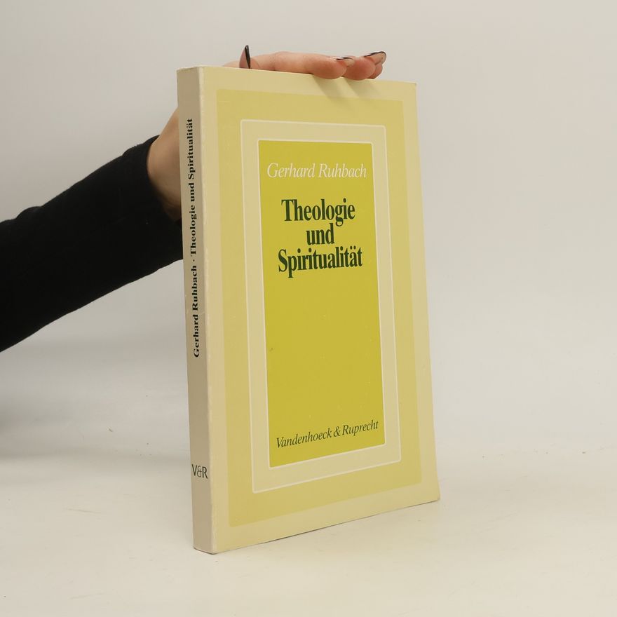 Gerhard Ruhbach Theologie und Spiritualität