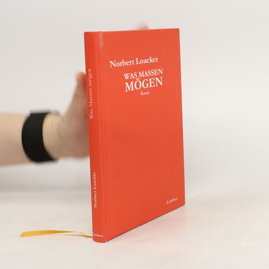 Norbert Loacker Was Massen mögen