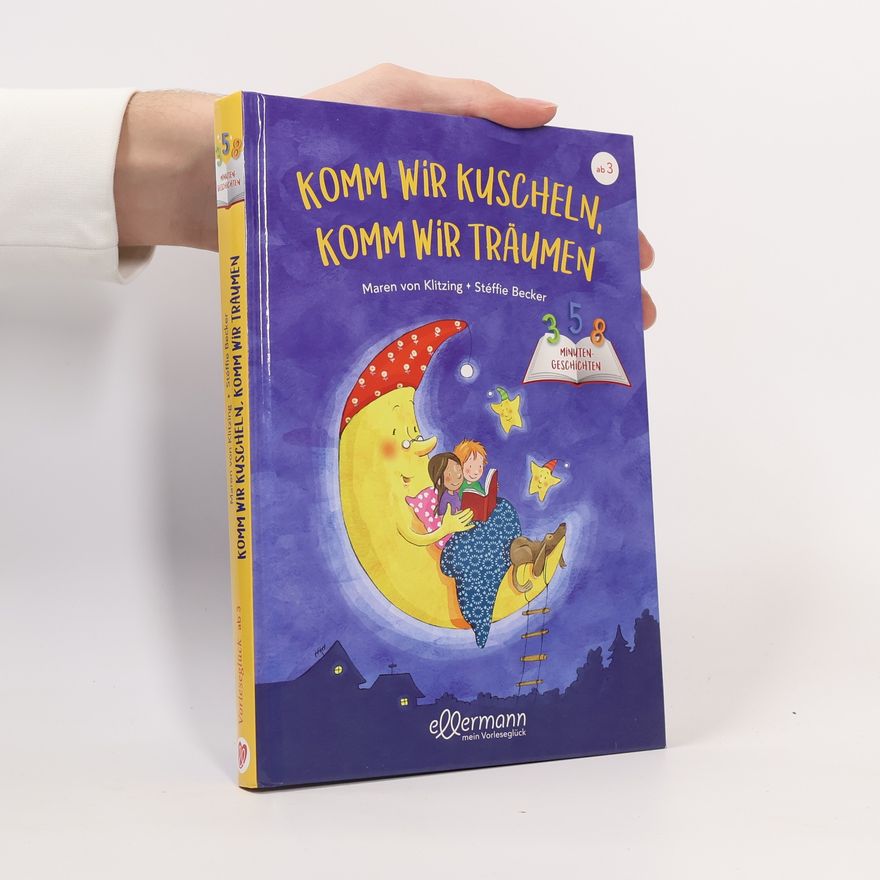 Maren von Klitzing Komm wir kuscheln, komm wir träumen