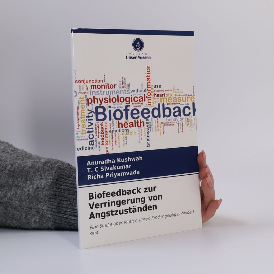 T. C Sivakumar Biofeedback zur Verringerung von Angstzuständen