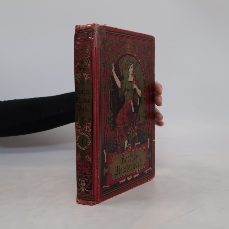 Johann Wolfgang von Goethe Goethe's Meisterwerke I
