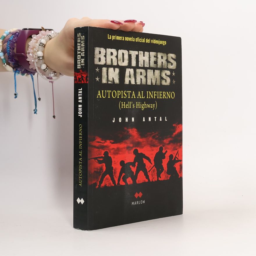 John Antal Brothers in Arms, Autopista al Infierno, Hell's Highway