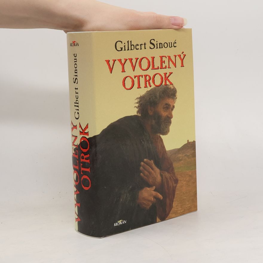 Gilbert Sinoué Vyvolený otrok