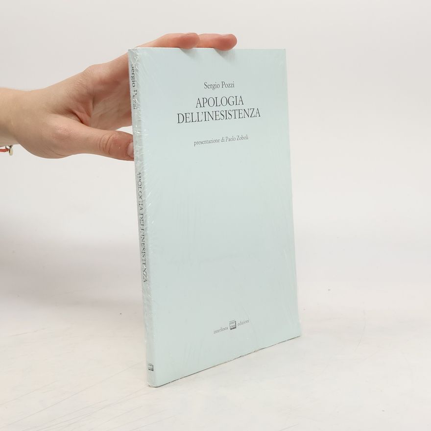 Sergio Pozzi Apologia dell'inesistenza