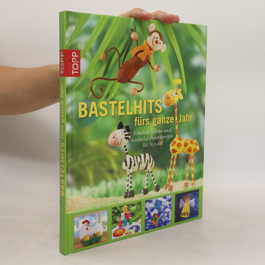 Autorenkollektiv Bastelhits fürs ganze Jahr