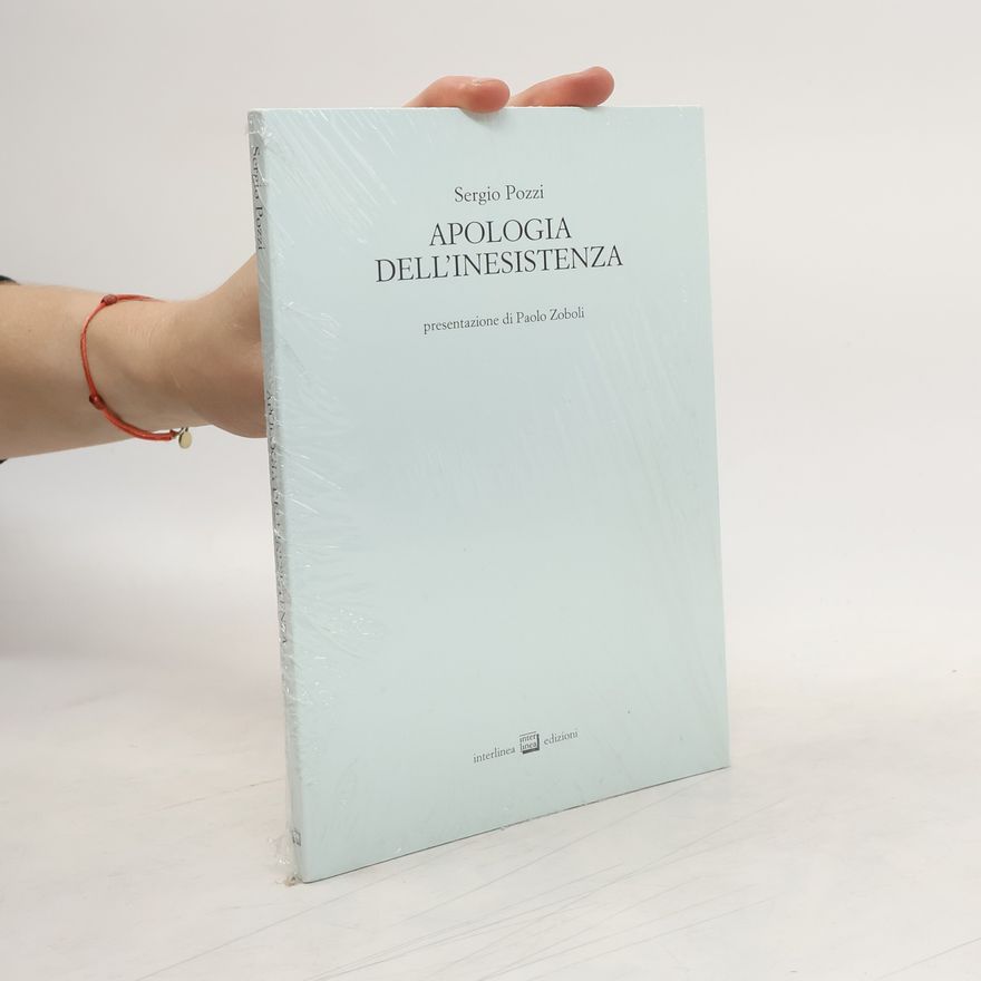 Sergio Pozzi Apologia dell'inesistenza