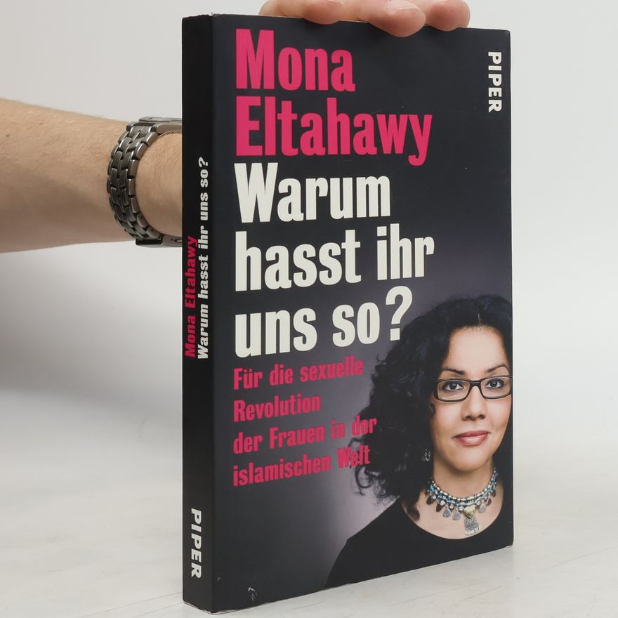 Mona Eltahawy Warum hasst ihr uns so?
