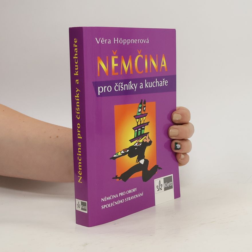 Věra Höppnerová Němčina pro číšníky a kuchaře: Němčina pro obory společného stravování