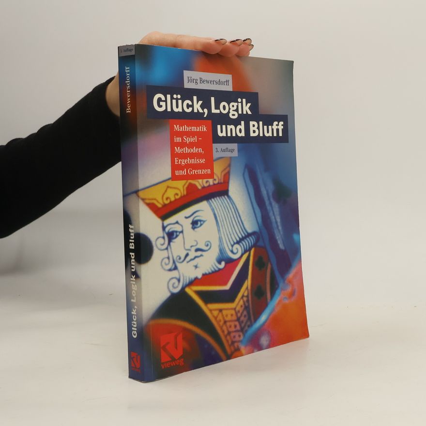 Jörg Bewersdorff Glück, Logik und Bluff