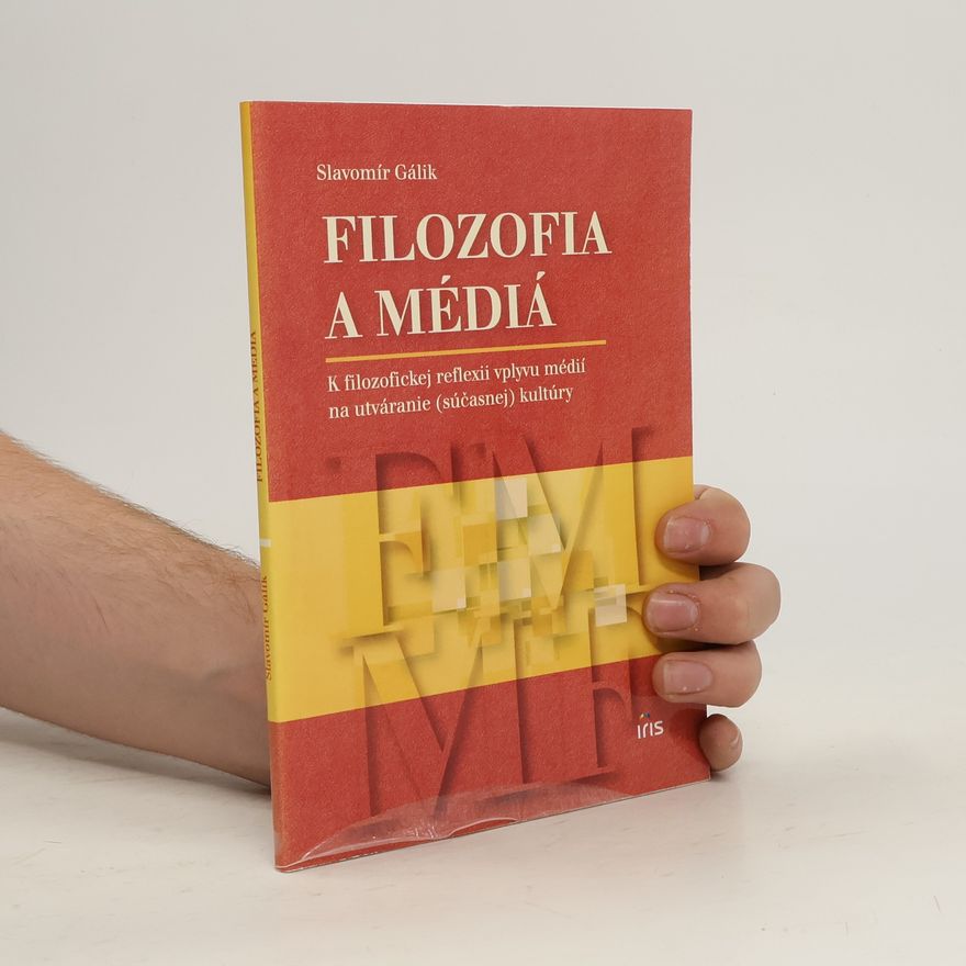 Slavomír Gálik Filozofia a médiá