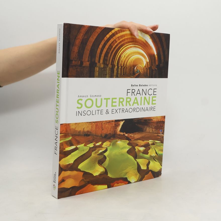 Arnaud Goumand France souterraine