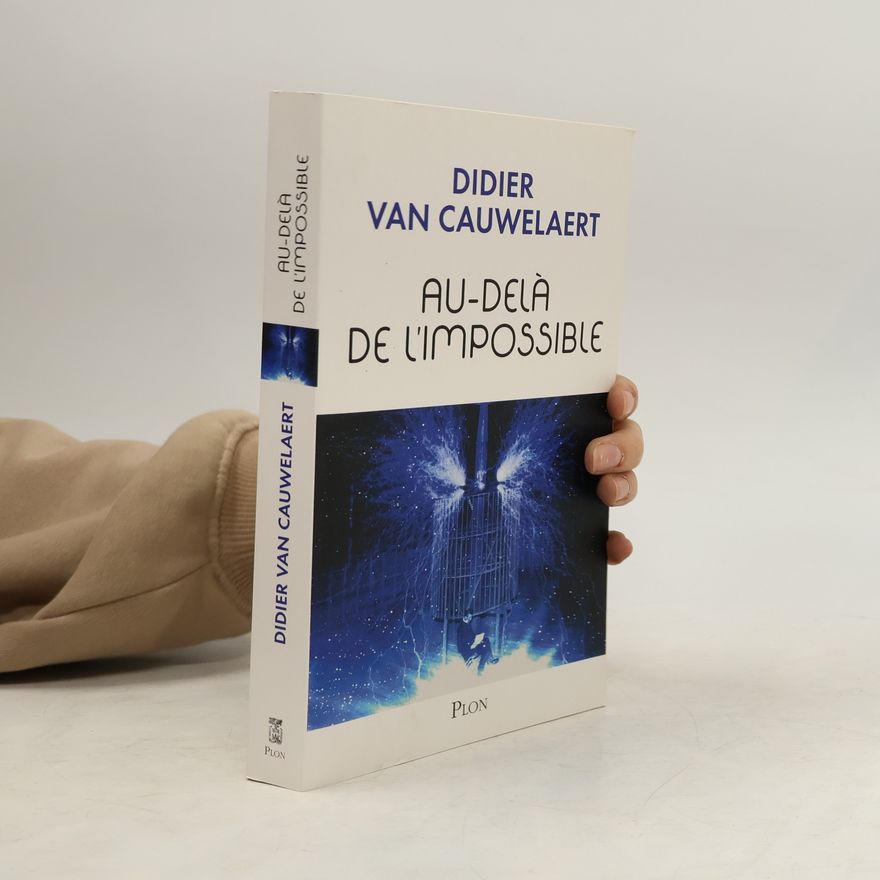 Didier van Cauwelaert Au-delà de l'impossible