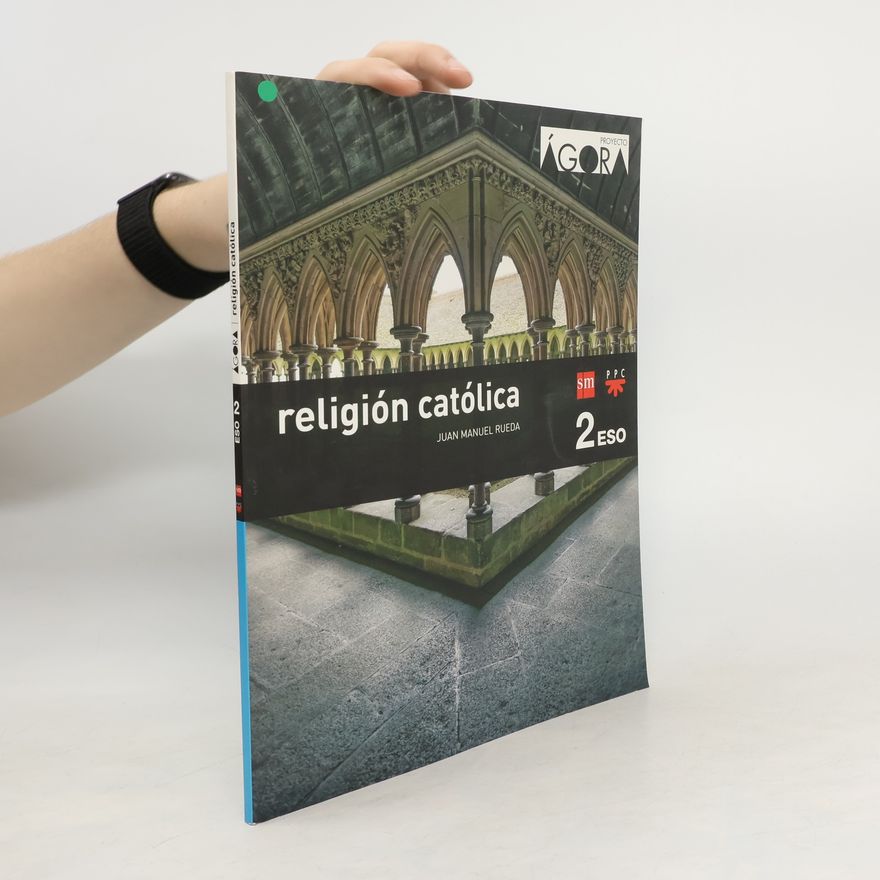 Juan Manuel Rueda Religión católica. 2 ESO. Ágora