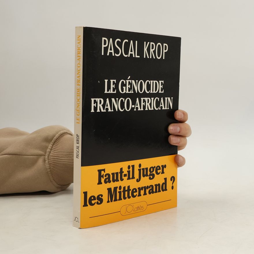 Pascal Krop Le génocide franco-africain
