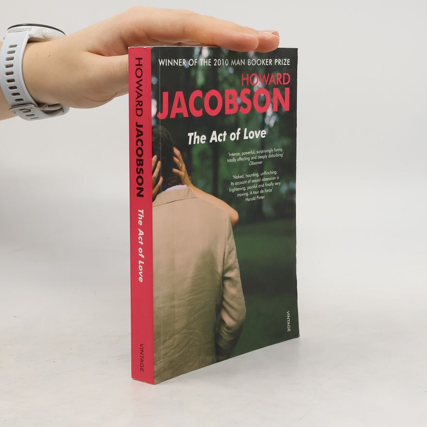 Howard Jacobson The Act of Love